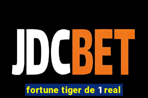 fortune tiger de 1 real